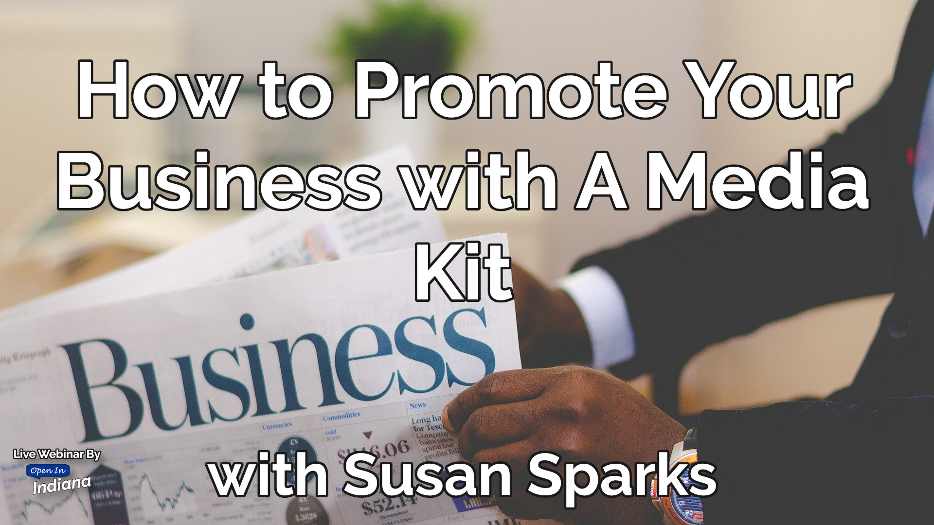 How to Promote Your Business with a Media Kit with Susan Sparks