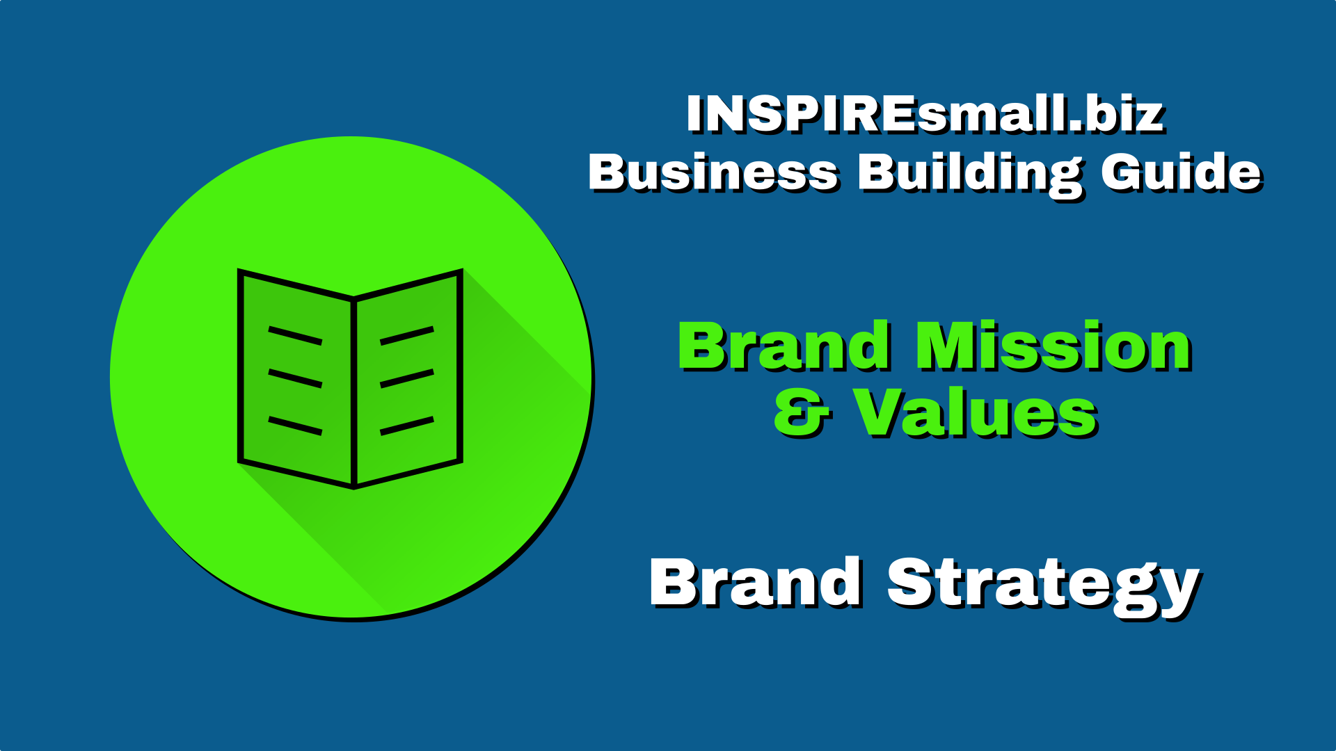 INSPIREsmall.biz Business Building Guides; Brand Strategy Section; Brand Mission and Values