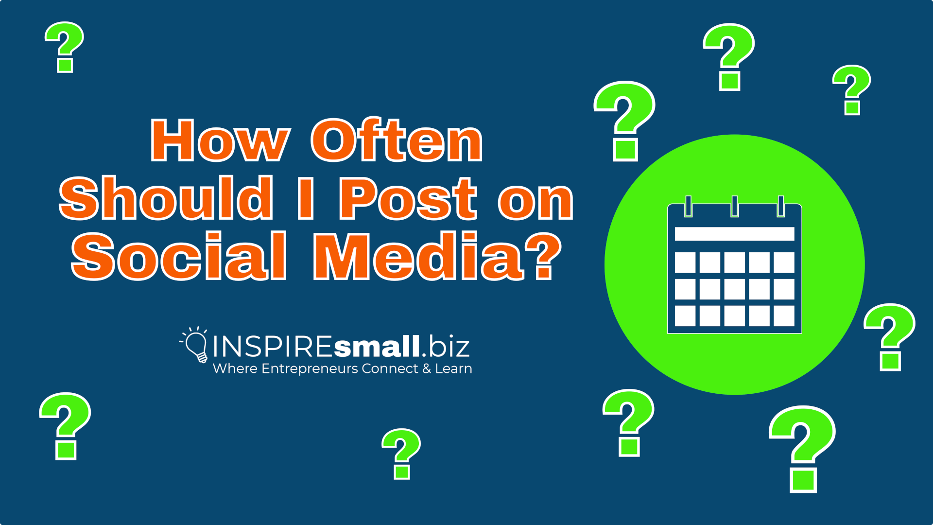 How Often Should I post on Social Media? With an image of a calendar and lots of question marks