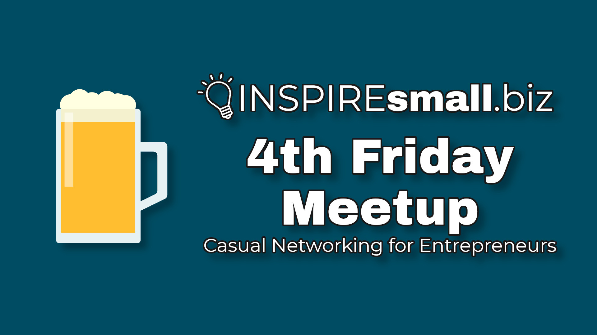 4th Friday Meetup - Networking for Entrepreneurs