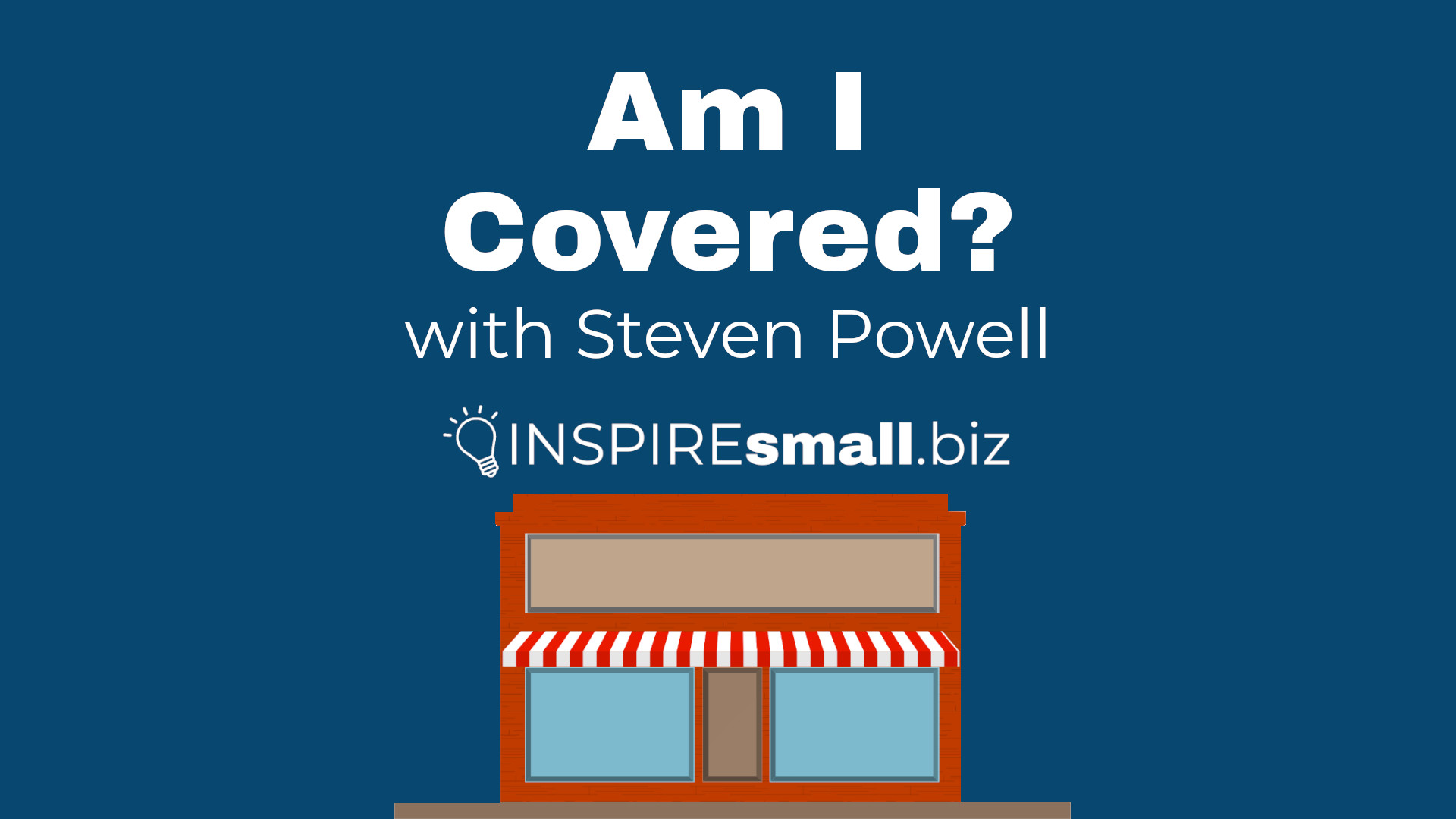 picture of a small business storefront with the words 'am I covered' written above on a blue background
