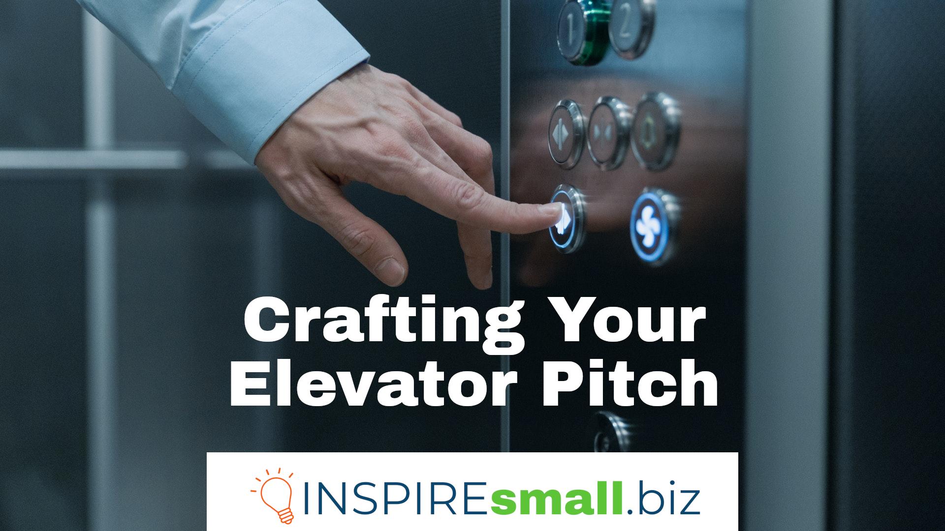 Crafting Your Elevator Pitch Workshop from INSPIREsmall.biz