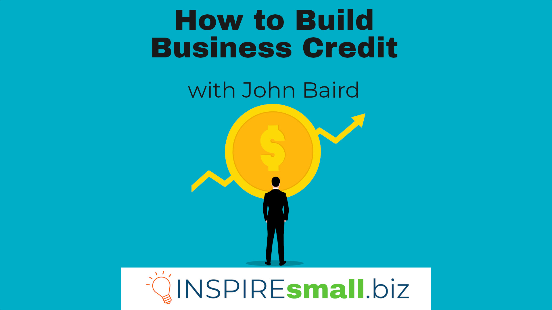 How to Build Business Credit with John Baird - Monday Networking on Zoom with INSPIREsmall.biz