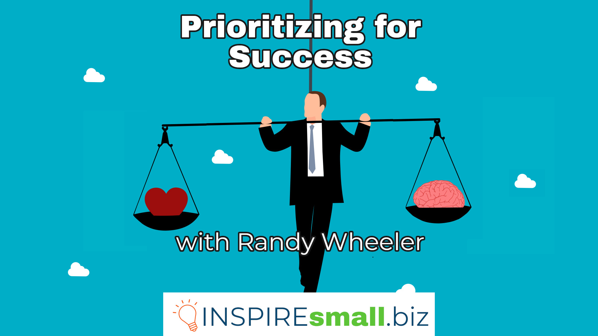 Prioritizing for Success with Randy Wheeler, hosted by INSPIREsmall.biz