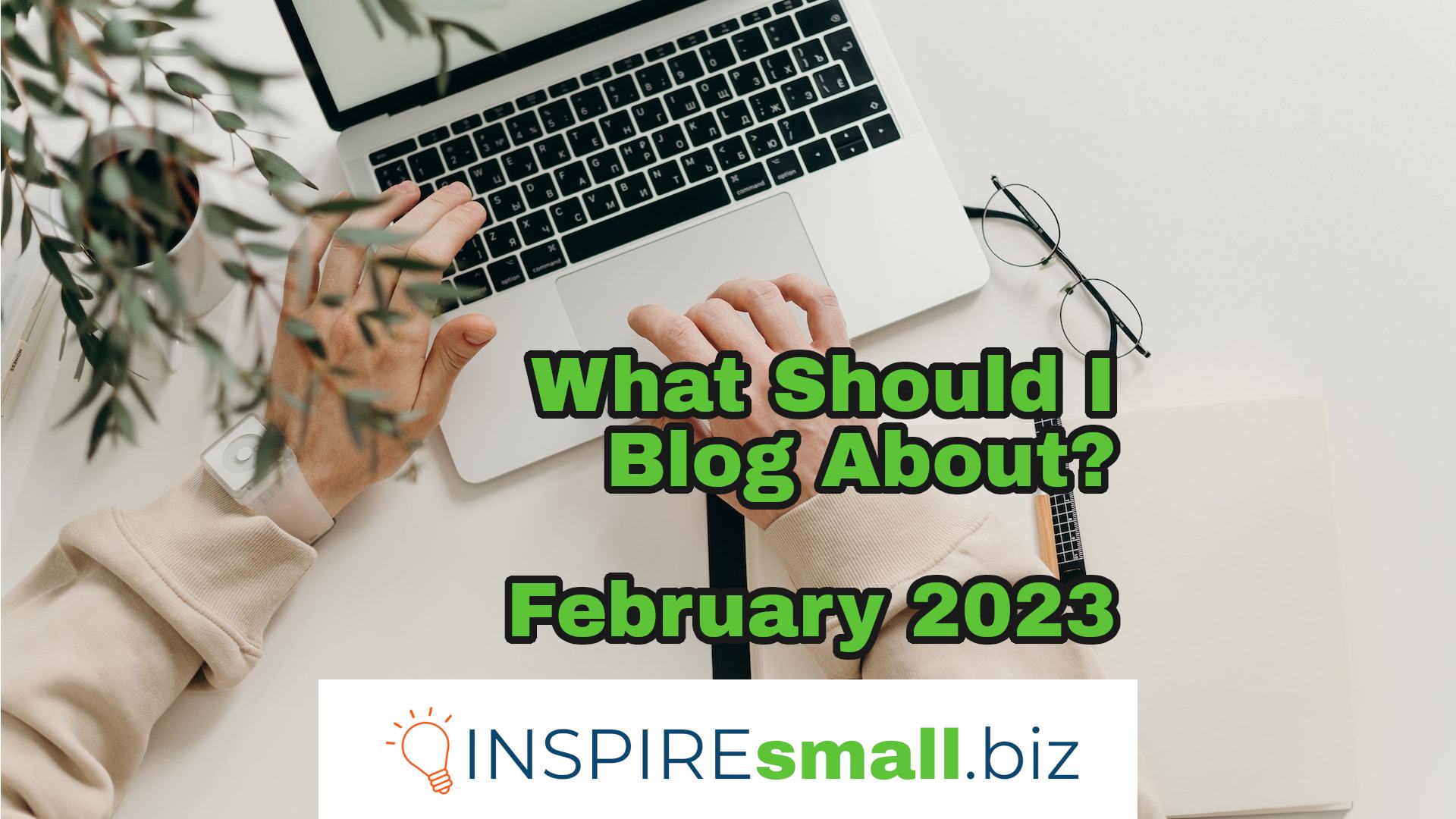 What Should I Blog About? February 2023
