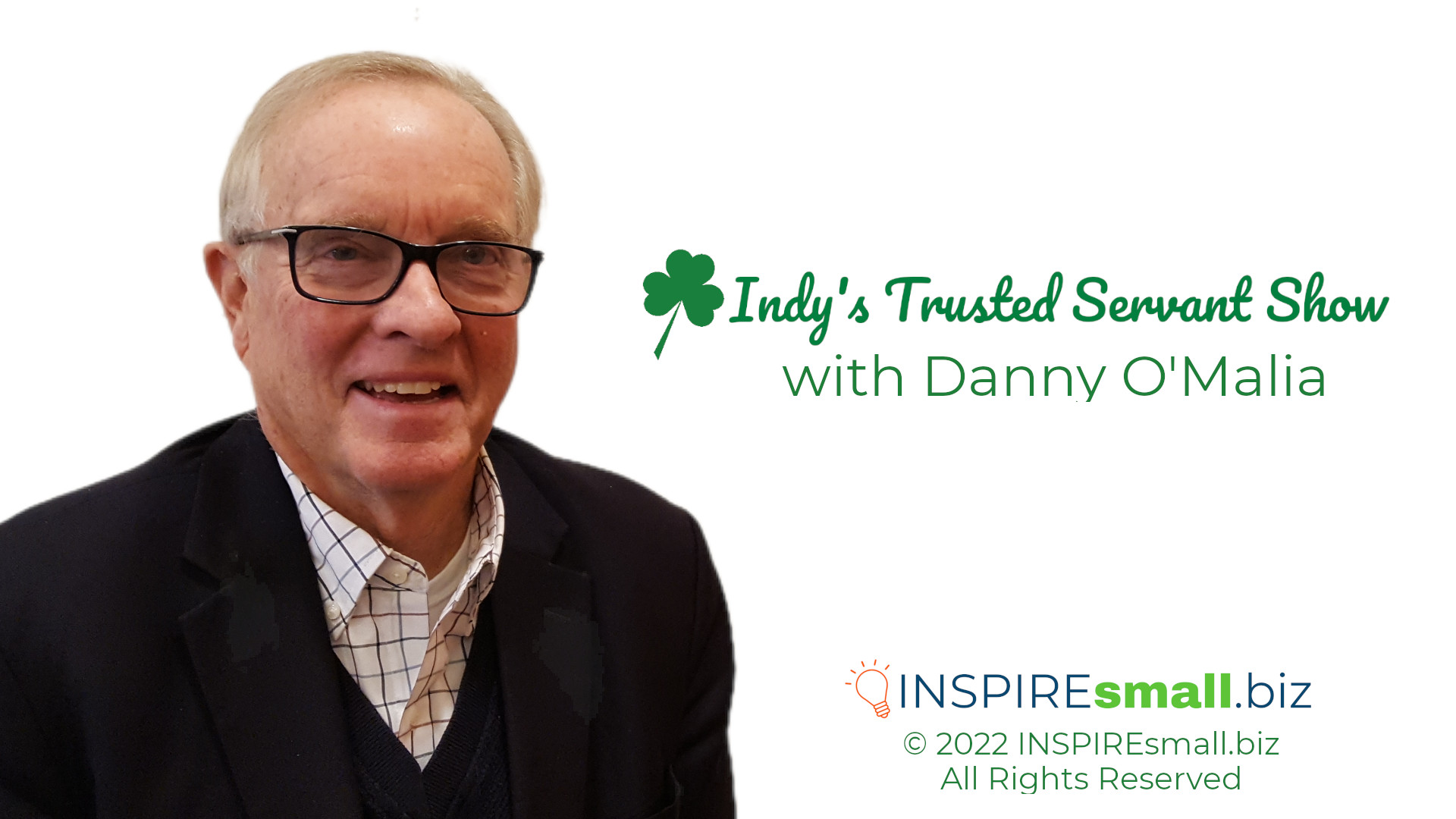 Watch the Indy’s Trusted Servant Show on INSPIREsmall.biz