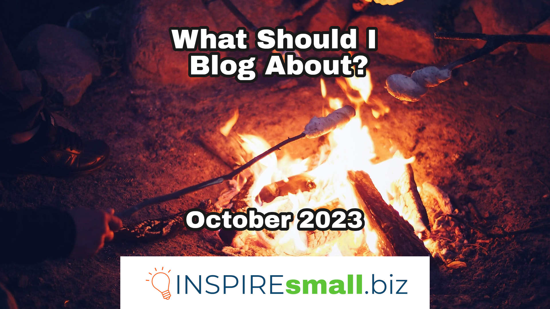 What should I blog about in October? From INSPIREsmall.biz