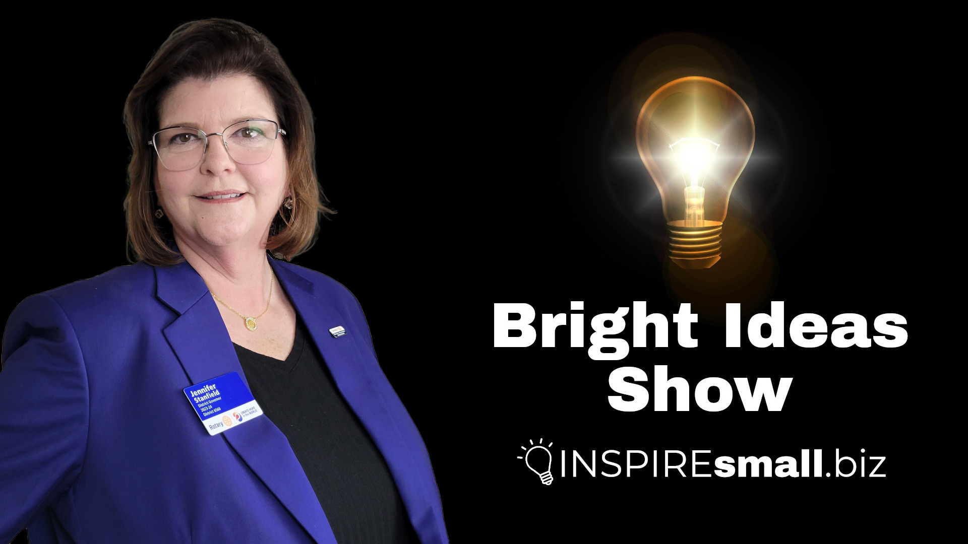 Bright Ideas Show #13 – Jennifer Stanfield, Rotary District 6560