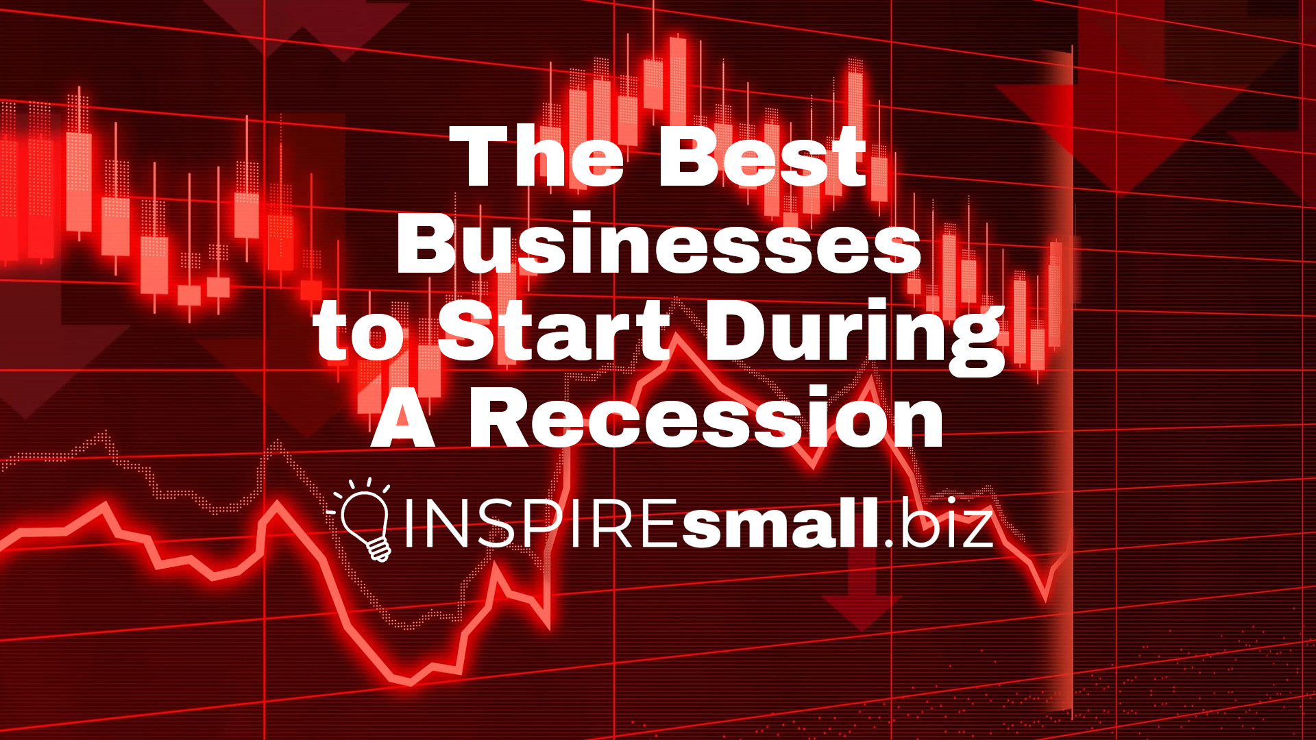 The Best Businesses to Start During a Recession: Opportunities Amid Economic Challenges