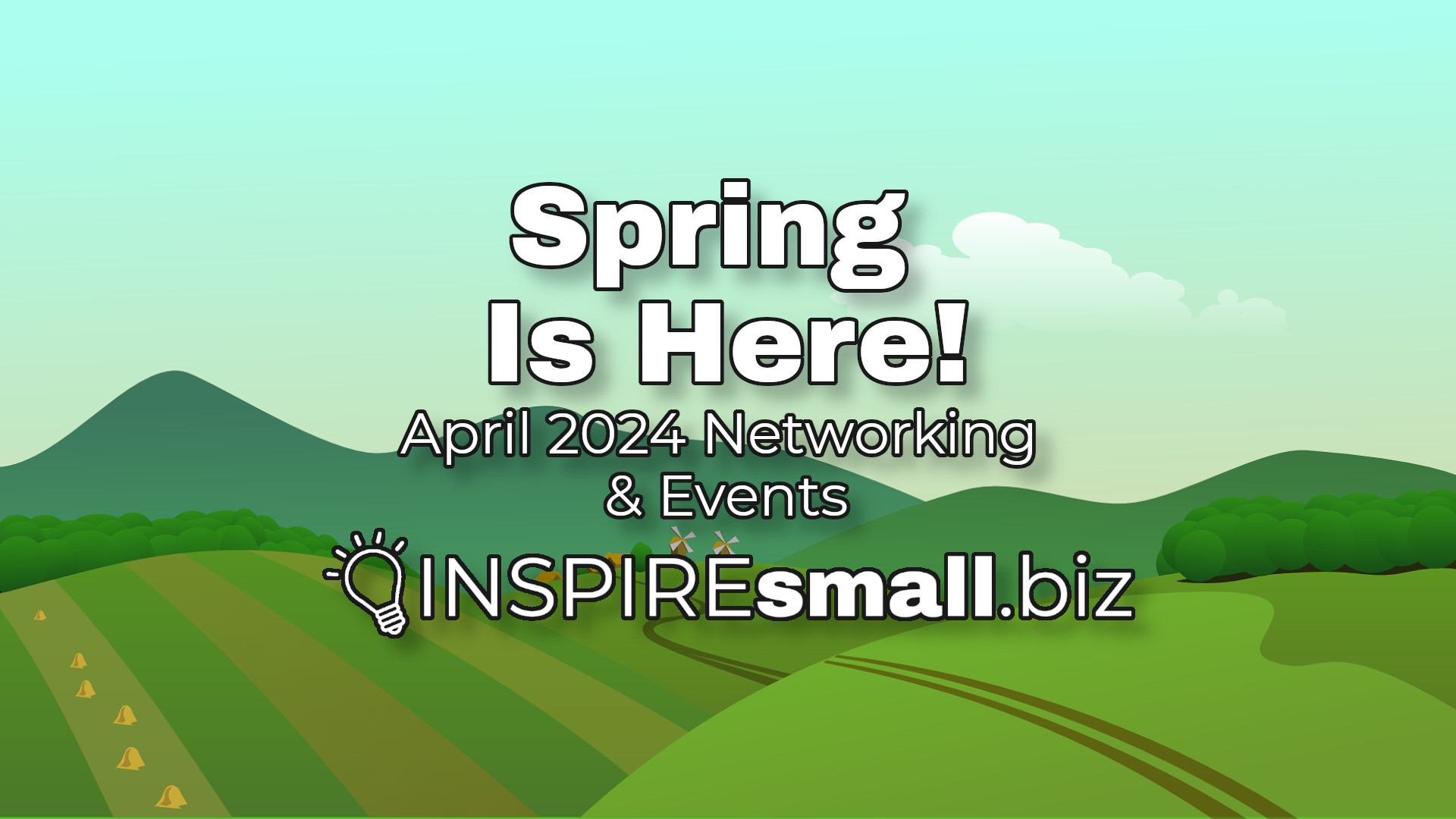 Spring Is Here – April 2024 Networking & Events