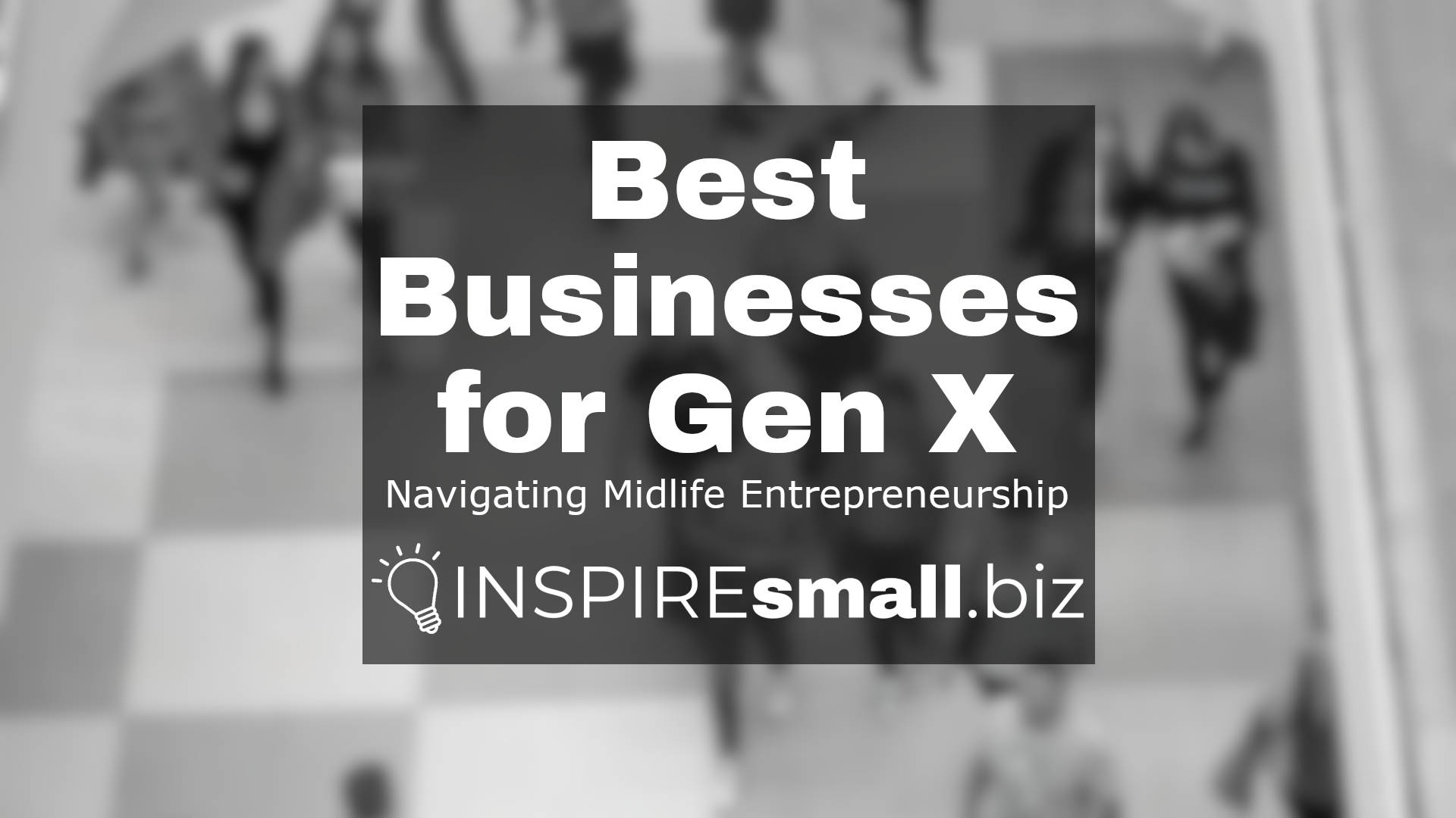 The Best Businesses for Gen X to Start: Navigating Midlife Entrepreneurship
