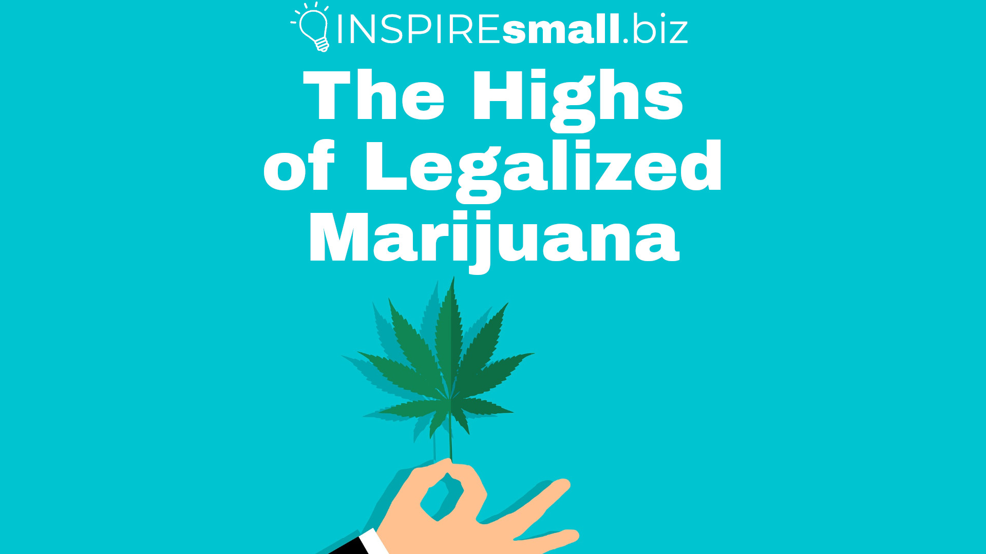 The Highs of Legalized Marijuana: How Small Businesses Are Benefiting