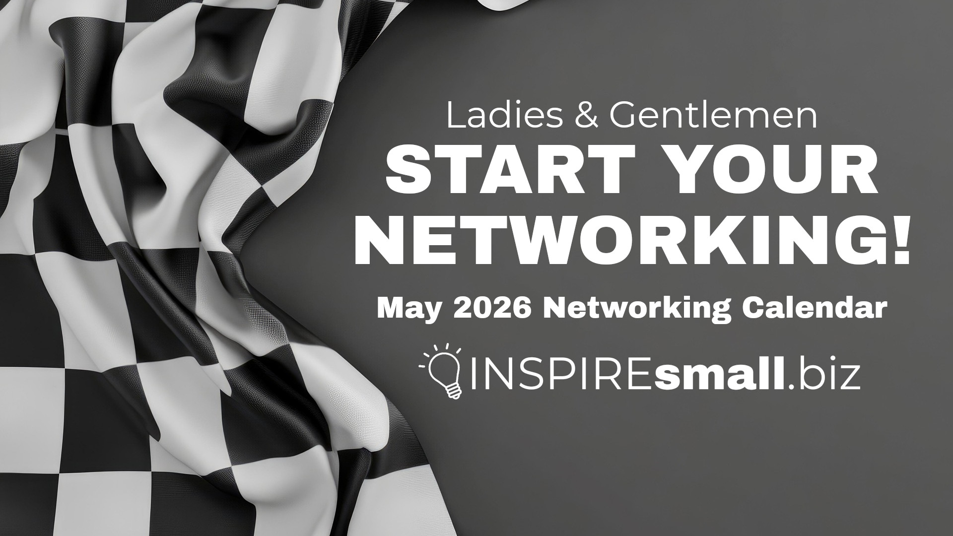 Ladies & Gentlemen, Start Your Networking – May 2026