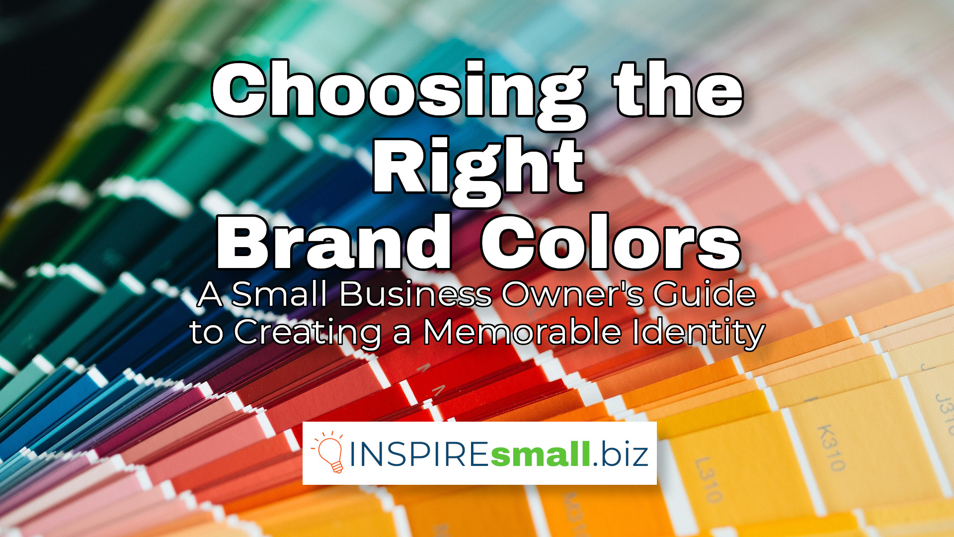 Choosing the Right Brand Colors: A Small Business Owner’s Guide to Creating a Memorable Identity